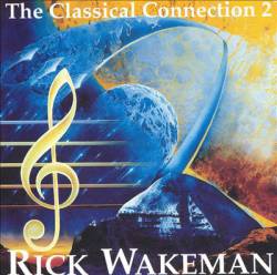 Rick Wakeman : The Classical Collection 2